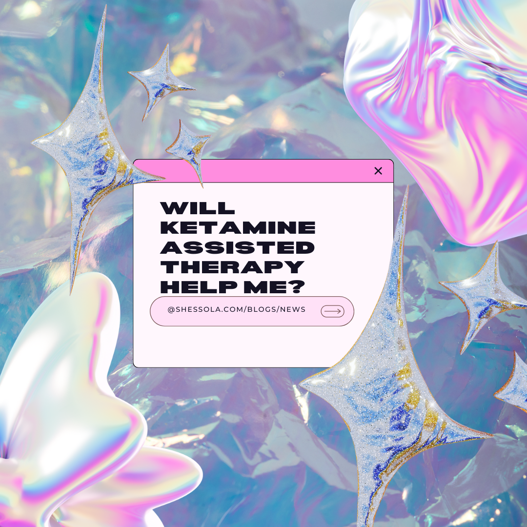 Trying Ketamine Assisted Therapy